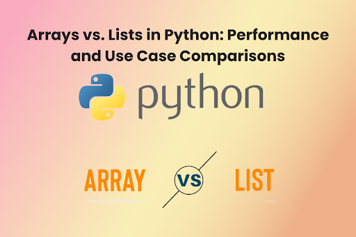 Arrays vs Lists in Python